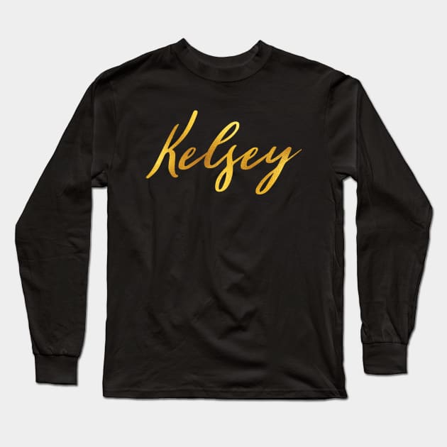 Kelsey Name Hand Lettering in Faux Gold Letters Long Sleeve T-Shirt by Pixel On Fire